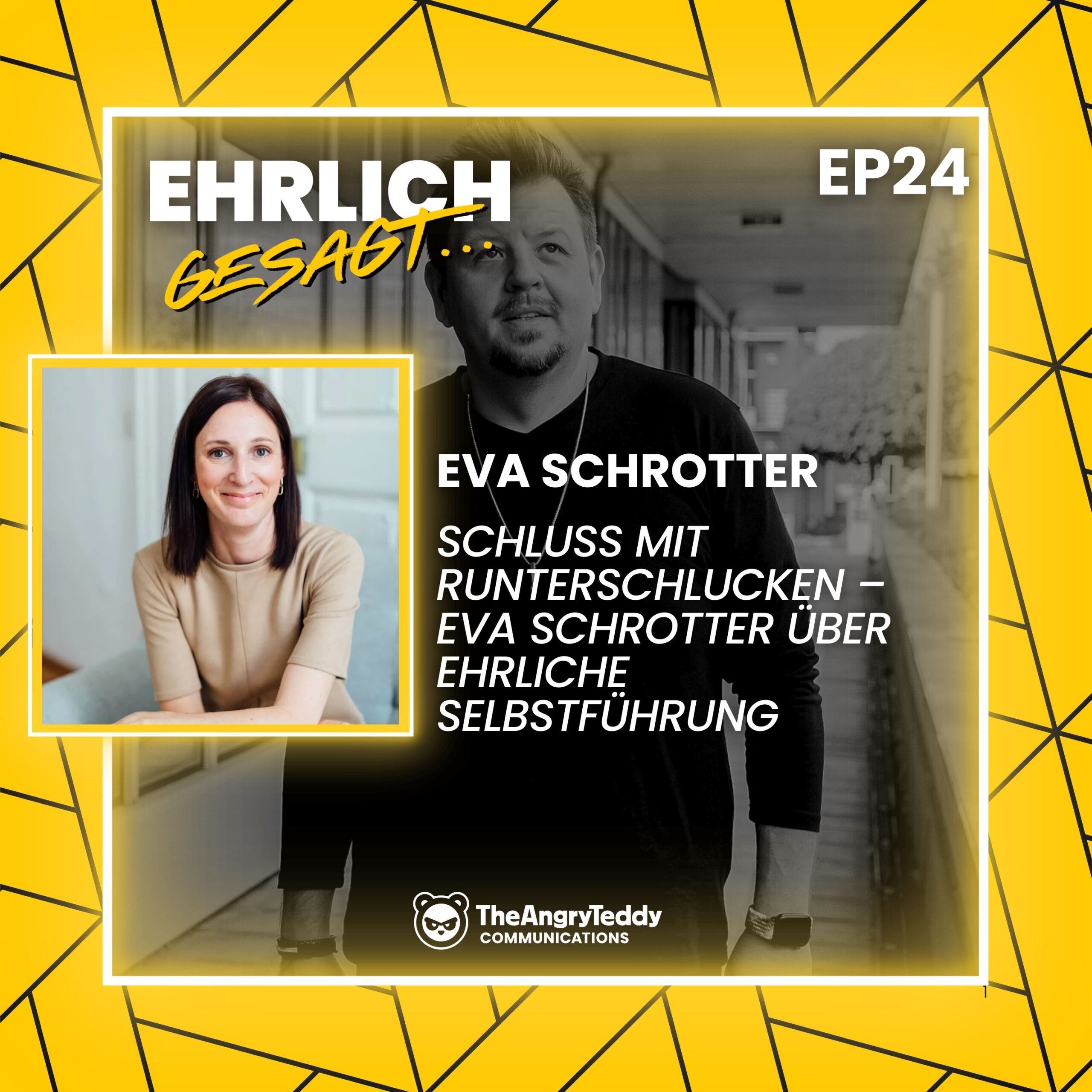 Schluss mit Runterschlucken – Eva Schrotter über ehrliche Selbstführung | EG024